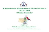 Kamehameha Schools HawaiKamehameha Schools Hawai …No School 31 ʻAukake 2013 THRIVE! Mōhala i ka wai ka maka o ka pua. The water unfolds the faces of the flowers. Flowers thrive