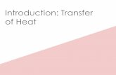 Introduction: Transfer of Heat...Conduction Transfer of heat through direct contact. Occurs anytime objects at different temperatures are touching each other. As long as the objects