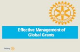Effective Management of Global Grantsclubrunner.blob.core.windows.net/00000050043/en-ca/files/sitepage/... · • Partners - (primary host sponsor) and (primary international sponsor).–