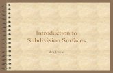 Introduction to Subdivision Surfaces - PUC-Riowebserver2.tecgraf.puc-rio.br/~mgattass/cg/2019/10-SubdivSurfaces… · Subdivision schemes for surfaces!A Control netconsists of vertices,