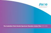 The Australian Fetal Alcohol Spectrum Disorders Action ...fare.org.au/wp-content/uploads/FARE-FASD-Plan.pdf · PAGE 6 | The Australian Fetal Alcohol Spectrum Disorders Action Plan