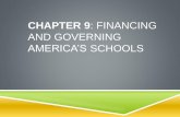 chapter 9: Financing and Governing America’s Schoolblogs.butler.edu/knklein/files/2013/08/School... · Public Education –Where the Money Comes From Local (43.9%) State (47.6%)