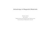 Anisotropy in Magnetic Materials€¦ · o Orbital magnetic moments are almost entirely quenched in most crystals o Orientation of the orbit are fixed very strongly to the lattice.