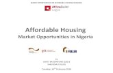 MARKET OPPORTUNITIES FOR AFFORDABLE HOUSING IN …...MARKET OPPORTUNITIES FOR AFFORDABLE HOUSING IN NIGERIA Source: Based on KPMG Mortgage Industry Overview (2015) and AfDB. Income