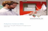 Polymer Science MSc - University of Warwick€¦ · methods are used to ensure our students engage practically with their studies and are well equipped on graduation to apply this
