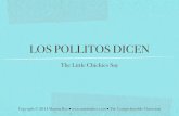 Los pollitos dicen - WordPress.com · “pío, pío, pío” dicen los pollitos “peep, peep, peep” say the little chickies. Title: Los pollitos dicen Created Date: 11/8/2015 7:06:19