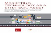 MARKETING TECHNOLOGY AS A STRATEGIC ASSET€¦ · This executive brief offers practical, real-life guidance and examples to help marketing executives and their teams navigate this