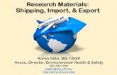 Research Materials: Shipping, Import, & Exportwebfiles.ehs.ufl.edu/International Center Shipping and Import 3_2019.… · Research Materials: Shipping, Import, & Export Karen Gillis,