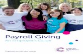 Payroll Giving - Cancer Research UK€¦ · Payroll Giving is a simple and tax-efficient scheme that allows your ... rises. Or choose Halloween, Valentine’s Day or a sporting event