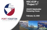 HSC-ECIP or “Project 11” · PROJECT11 Major objectives (from original chartering meetings - 2014): •Accommodate bigger tankers, bulkers, container ships •Extend 45’ depth