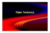 Plate Tectonics Notes - Hanover Area School District · 2012-10-05 · Plate Tectonics ! A theory that combines continental drift and seafloor spreading ! Earth’s plates are made