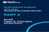 PART 4...PART 4 Draft Fees & Charges 2020/2021 Draft Delivery Program 2018-2021 Operational Plan & Budget 2020-2021 This schedule outlines fees and charges for the 2020/21 financial