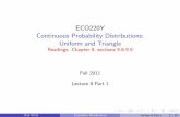 ECO220Y Continuous Probability Distributions: Uniform and ...individual.utoronto.ca/pivovarova/ECO220_LEC8_PART1.pdf · ECO220Y Continuous Probability Distributions: Uniform and Triangle