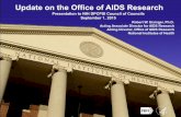 Update on the Office of AIDS Research€¦ · Update on the Office of AIDS Research. Presentation to NIH DPCPSI Council of Councils . September 1, 2015. Robert W. Eisinger, Ph.D.