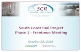 South Coast Rail Project Phase 1 - Freetown Meeting...2018/11/07  · Freetown Meeting 2 October 25, 2018 • Open House • Quick overview of SCR Phase 1 • Visit the Open House