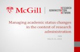 Managing academic status changes in the context of ... · Managing academic status changes in the context of research administration . RAN . March 21, 2014 . Today’s session •