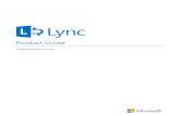 Lync Product Guide – FINAL for RTMdownload.microsoft.com/download/1/2/2/12233C7C-A549-4663... · 2018-10-13 · Lync Web App ... Feature rich presenter controls ... Users can stay
