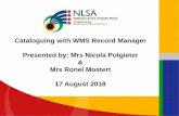 Cataloguing with WMS Record Manager Presented by: Mrs ... · National Library of South Africa Why WorldShare Management Services (WMS) It is a system we know and it provides us with