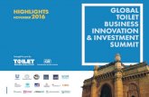 HIGHLIGHTS GLOBAL NOVEMBER 2016 TOILET BUSINESS …€¦ · TOILET BUSINESS INNOVATION & SUMMIT HIGHLIGHTS NOVEMBER 2016. ... • To invite the impact investment community to a “sneak