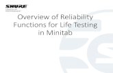 Overview of Life testing/Reliability Functions in Minitab · 2016-10-04 · Rob Schubert - Corporate Quality/Reliability Engineer at Shure Inc. Agenda •Intro to Reliability •Selecting
