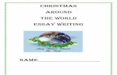 Christmas Around The world Essay Writingmissgbrown.weebly.com/uploads/3/7/7/3/37732541/caw_essay...Christmas traditions, and that you are going to tell how they are similar to and