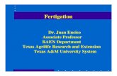 Dr. Juan Enciso Associate Professor BAEN Department Texas …irrigationtraining.tamu.edu/docs/irrigation-training/... · 2009-09-30 · Dr. Juan Enciso Associate Professor BAEN Department