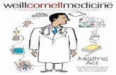 SPRING 2008 THE MAGAZINE OF WEILL CORNELL MEDICAL … · 2019-12-18 · And that isn’t just office gossip. — Dean David Hajjar TUDENTS ALWAYS WANT TO KNOW WHAT their teachers