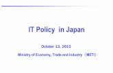 IT Policy in Japan - CICC · 11 Overcoming demand shortage the most important in ending deflation ⇒ First arrow (dramatic monetary policy), second arrow (flexible fiscal policy),