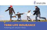 click4cover.ie · Time period about us Established in Ireland in 1939, Irish Life is now part of the Great-West Lifeco group of companies, one of the world’s leading life assurance