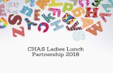 CHAS Ladies Lunch Partnership 2018...Ladies Lunch Partnership 2018 CHAS would like to invite your company to be one of an exclusive group of select brands to become a Ladies Lunch