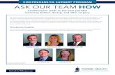 COMPREHENSIVE SURGERY PROGRAM ASK OUR TEAM HOW · ASK OUR TEAM HOW Collaboration leads to the best possible outcomes before, during, and after surgery. At Tower Health, our top board