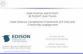 Data Science and EUDAT @ EUDAT User Forum Data Science ...€¦ · The Data Science Competence Framework (CF-DS) including Taxonomy of competences and skills, compliant with e-CF3.0.