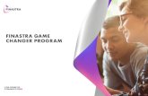 FINASTRA GAME CHANGER PROGRAM · 2 FINASTRA Game Changer Program Overview Game Changer is designed to encourage you to serve as a reference for the Finastra solutions you use. When