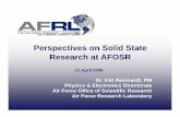 Perspectives on Solid State Research at AFOSRFabrication Developing the proper recipe for high-quality fabrication (small feature size, low roughness) Characterization Developing the