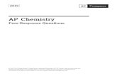 AP Chemistry 2019 Free-Response Questions · 2019-05-13 · 2019 AP ® CHEMISTRY FREE-RESPONSE QUESTIONS . GO ON TO THE NEXT PAGE. -5-CHEMISTRY . Section II . Time—1 hour and 45