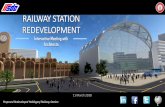 RAILWAY STATION REDEVELOPMENT - IRSDC€¦ · Station: Bus Terminal, Train, LDB, Metro, Auto, BRT, City Bus Service etc. IRSDC Station redevelopment, funded by commercial development