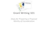 Grant Writing 101 - Indiana · 2020-06-03 · Grant Writing 101 Steps for Preparing a Proposal Worthy of Consideration . Grant Writing Steps •Know Your Funding Priorities •Draft