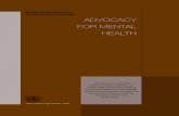 Mental Health Policy and Service Guidance Package ADVOCACY ... · Mental Health Policy and Service Guidance Package World Health Organization, 2003 “Advocacy is an important means