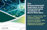 The Biopsychosocial Approach to the Comprehensive Treatment of Mood Disorders · 2019-10-26 · Approach to Treat Depression Biological models view depression as a consequence of