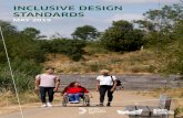 INCLUSIVE DESIGN STANDARDS - Global Disability Innovation Hub · Inclusive design can help all human beings experience the world around them in a fair and equal way by creating safe
