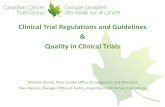 Clinical Trial Regulations and Guidelines Quality in ...€¦ · Clinical Trial Regulations and Guidelines & Quality in Clinical Trials. Michelle Savoie, Team Leader Office of Compliance