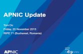 APNIC Update - RIPE Network Coordination Centre · Outreach in Sri Lanka (8 Members), Bangladesh (13 Members), Thailand (10 Members) TAS - Thailand TAS - Bangladesh Support for scalable