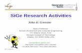 SiGe Research Activities - John D. Cresslercressler.ece.gatech.edu/research/Cressler Georgia Tech... · 2015-01-14 · John D. Cressler, 12/05 9 •Focus:“SiGe Devices and Circuits”