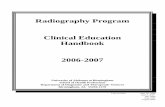 Radiography Program Clinical Education Handbook 2006-2007 UAB... · 2006-08-11 · Last revision: June 20, 2006 June 6, 2005 July 2004 May 2003 August 2002 Radiography Program Clinical