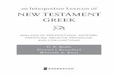 an Interpretive Lexicon of New TesTameNT Greek · an Interpretive Lexicon of New TesTameNT Greek-AnAlysis of PrePositions, Adverbs, PArticles, relAtive Pronouns, And conjunctions