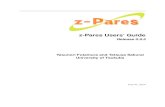 z-Pares Users’ Guide...z-Pares Users’ Guide, Release 0.9.5 Result : Index | Eigenvalue | Residual 1 0.999999999999999 + 1.000000000000001 i 2.4E-13 2 1.999999999999999 + 0.999999999999999