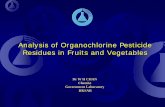 Analysis of Organochlorine Pesticide Residues in Fruits and … · 2017-09-12 · Residue Analysis, Codex CAC/GL40-1993, Rev.1 – 2003 ¾Commission Decision, 2002/657/EC, implementing