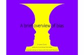 A brief overview of bias - theSAMSON.org · Random error? Bias? Confounding? What is scientific bias? •Bias is any trend or deviation from the truth in data collection, data analysis,