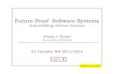 PART2 B-WS13-14 V08 20131124 - TU Dresdenst.inf.tu-dresden.de/files/teaching/ws13/fps13/... · Future-Proof Software-Systems (Zukunftsfähige Software-Systeme) Frank J. Furrer Dr.