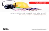 The PPE Directive and the PPE Regulation - BSI Group · “Personal Protective Equipment” (PPE) means: A Equipment designed and manufactured to be worn or held by a person for protection